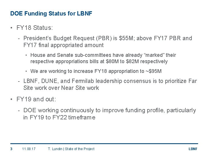 DOE Funding Status for LBNF • FY 18 Status: - President’s Budget Request (PBR)