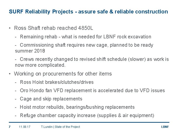 SURF Reliability Projects - assure safe & reliable construction • Ross Shaft rehab reached