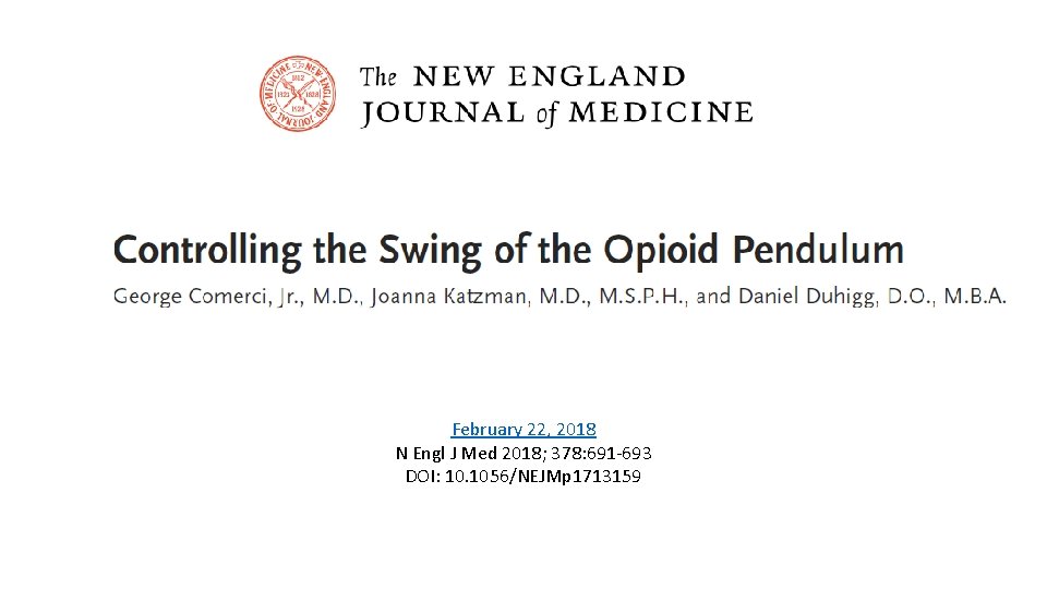 February 22, 2018 N Engl J Med 2018; 378: 691 -693 DOI: 10. 1056/NEJMp