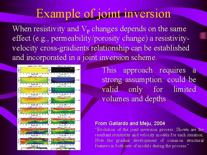 Example of joint inversion When resistivity and VP changes depends on the same effect