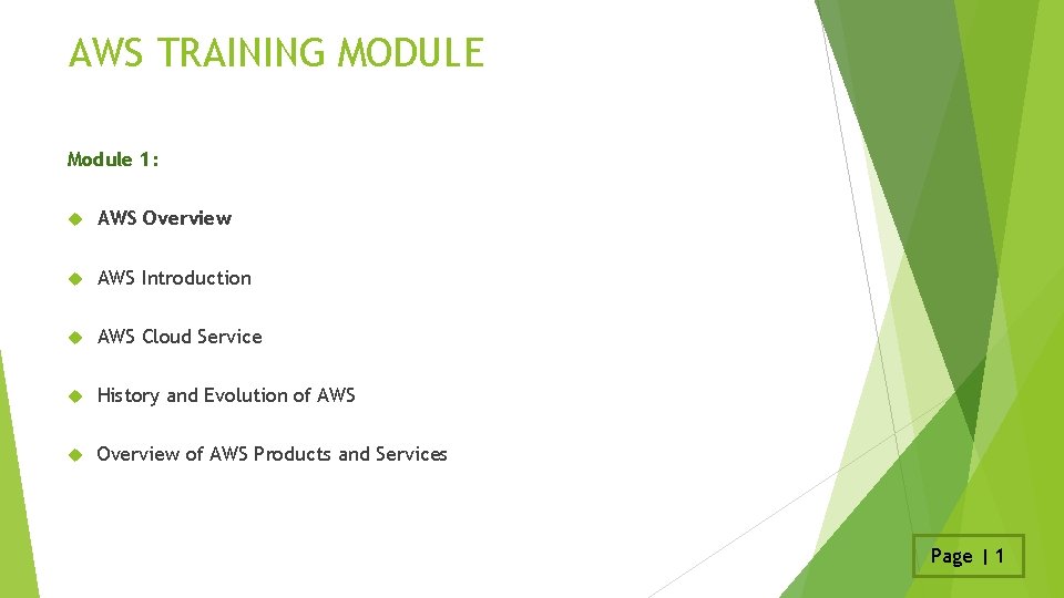 AWS TRAINING MODULE Module 1: AWS Overview AWS Introduction AWS Cloud Service History and