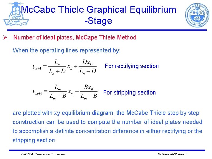Mc. Cabe Thiele Graphical Equilibrium -Stage Ø Number of ideal plates, Mc. Cape Thiele