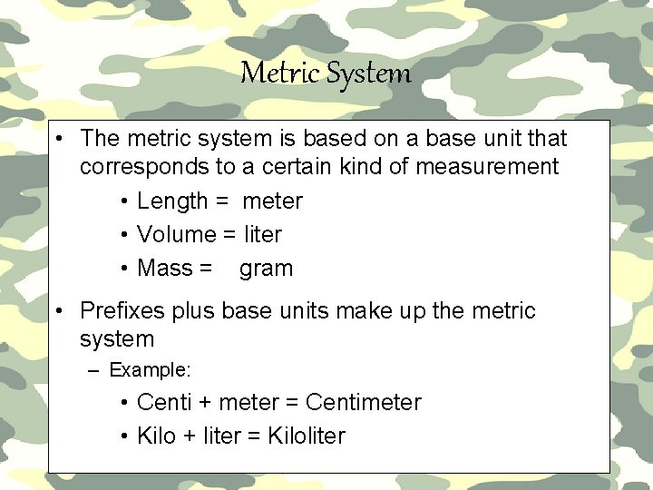 Metric System • The metric system is based on a base unit that corresponds