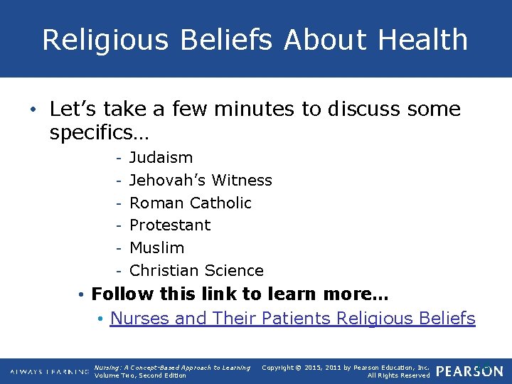 Religious Beliefs About Health • Let’s take a few minutes to discuss some specifics…