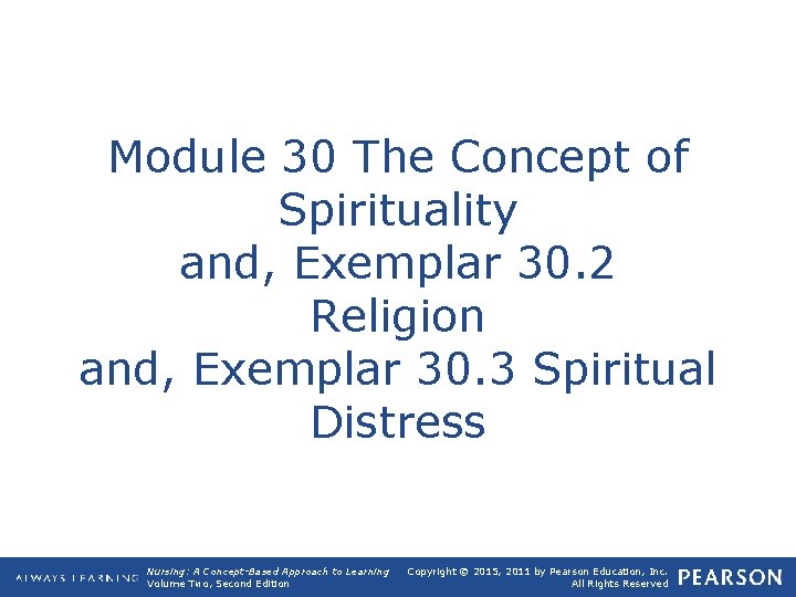 Module 30 The Concept of Spirituality and, Exemplar 30. 2 Religion and, Exemplar 30.