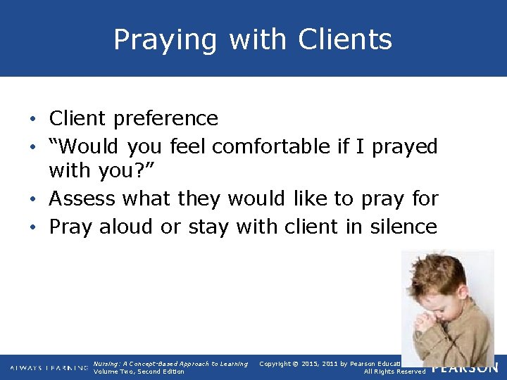 Praying with Clients • Client preference • “Would you feel comfortable if I prayed