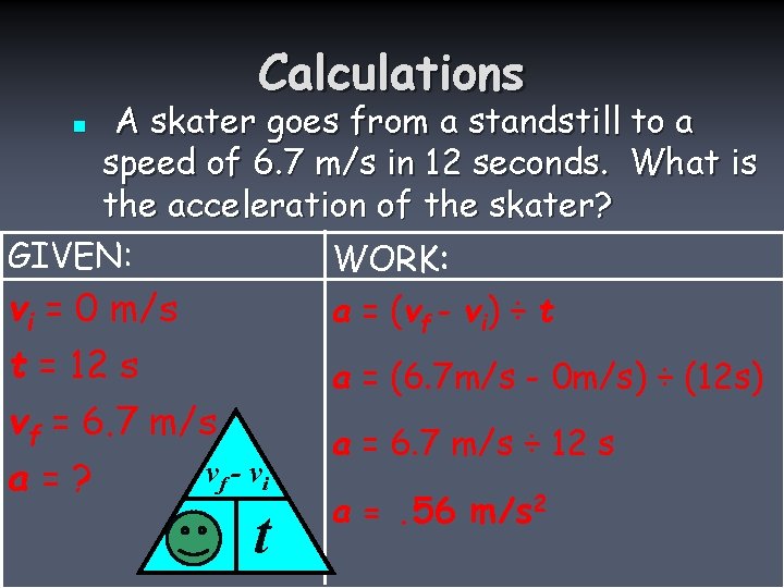 skater goes from a standstill to a speed of 6. 7 m/s in 12