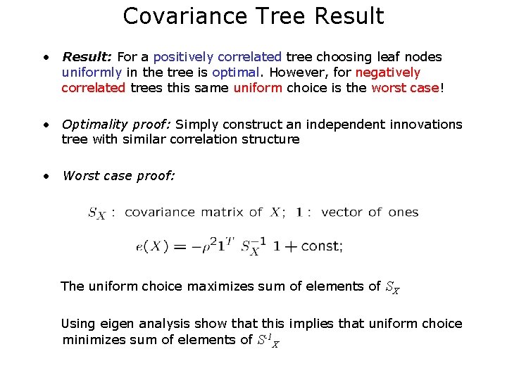 Covariance Tree Result • Result: For a positively correlated tree choosing leaf nodes uniformly