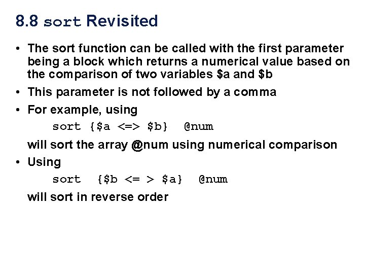 8. 8 sort Revisited • The sort function can be called with the first