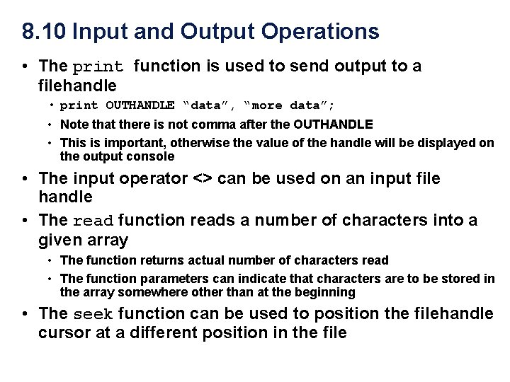 8. 10 Input and Output Operations • The print function is used to send