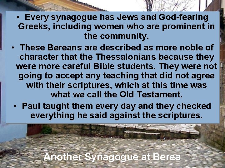  • Every synagogue has Jews and God-fearing Greeks, including women who are prominent