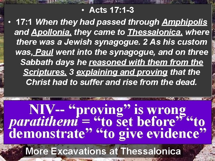  • Acts 17: 1 -3 • 17: 1 When they had passed through