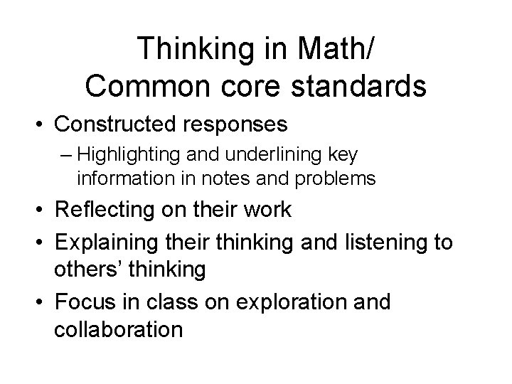 Thinking in Math/ Common core standards • Constructed responses – Highlighting and underlining key