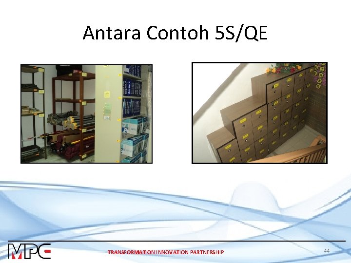 Antara Contoh 5 S/QE TRANSFORMATION INNOVATION PARTNERSHIP 44 