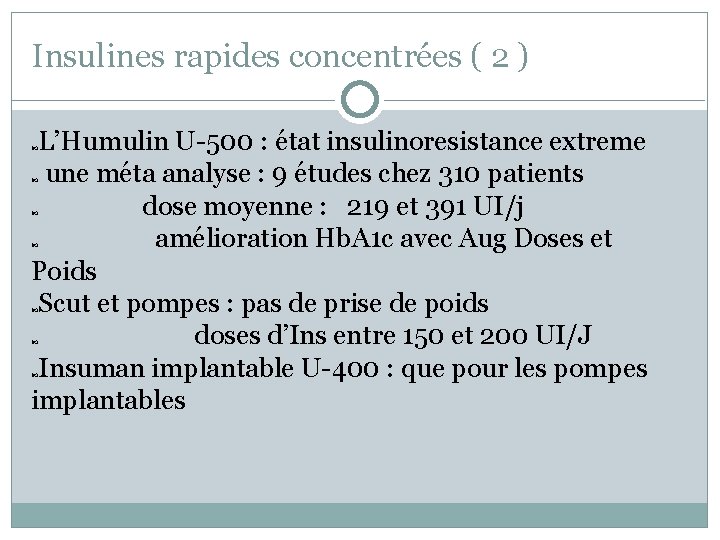 Insulines rapides concentrées ( 2 ) L’Humulin U-500 : état insulinoresistance extreme une méta