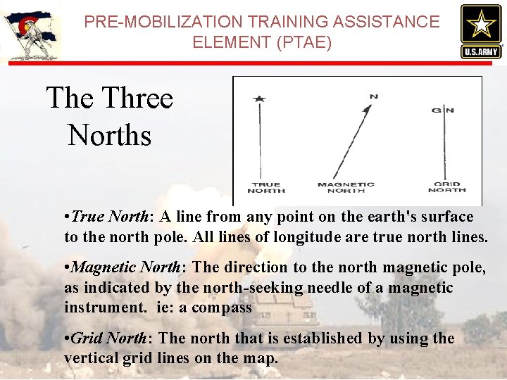 PRE-MOBILIZATION TRAINING ASSISTANCE ELEMENT (PTAE) The Three Norths • True North: A line from PRE-MOBILIZATION TRAINING ASSISTANCE ELEMENT (PTAE) The Three Norths • True North: A line from