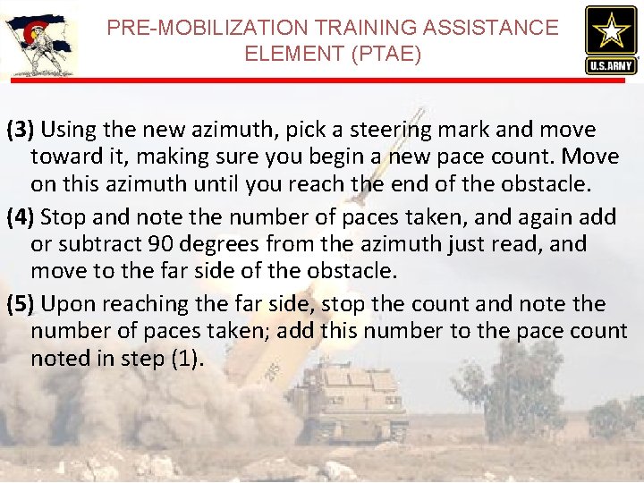 PRE-MOBILIZATION TRAINING ASSISTANCE ELEMENT (PTAE) (3) Using the new azimuth, pick a steering mark