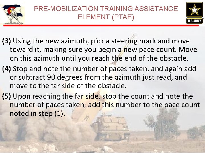 PRE-MOBILIZATION TRAINING ASSISTANCE ELEMENT (PTAE) (3) Using the new azimuth, pick a steering mark PRE-MOBILIZATION TRAINING ASSISTANCE ELEMENT (PTAE) (3) Using the new azimuth, pick a steering mark