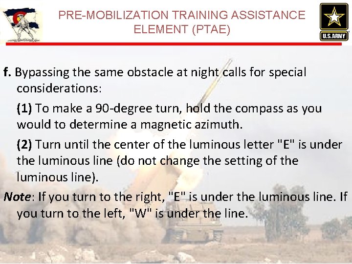 PRE-MOBILIZATION TRAINING ASSISTANCE ELEMENT (PTAE) f. Bypassing the same obstacle at night calls for
