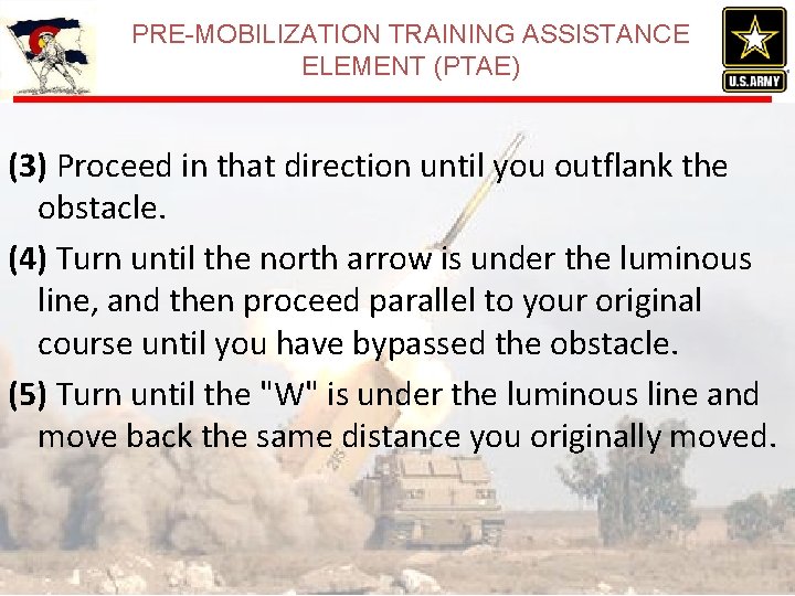 PRE-MOBILIZATION TRAINING ASSISTANCE ELEMENT (PTAE) (3) Proceed in that direction until you outflank the