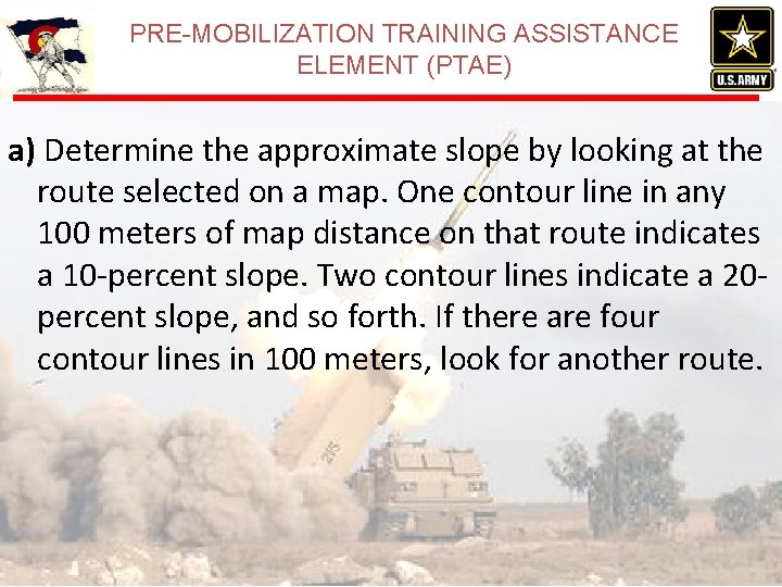 PRE-MOBILIZATION TRAINING ASSISTANCE ELEMENT (PTAE) a) Determine the approximate slope by looking at the