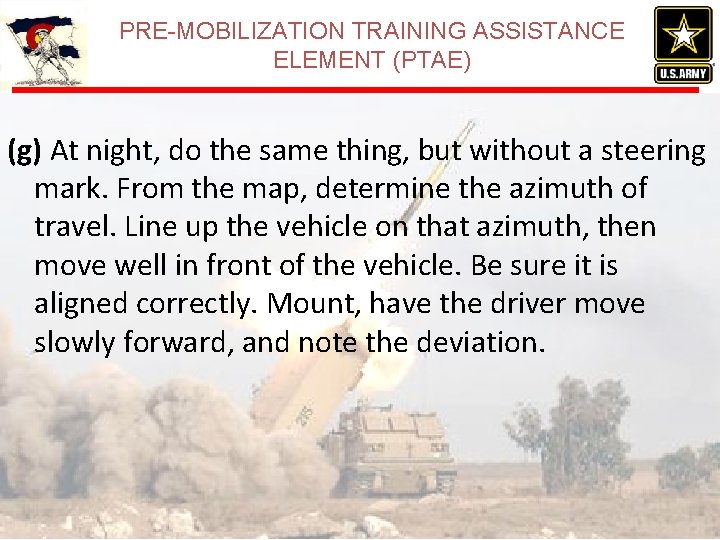 PRE-MOBILIZATION TRAINING ASSISTANCE ELEMENT (PTAE) (g) At night, do the same thing, but without