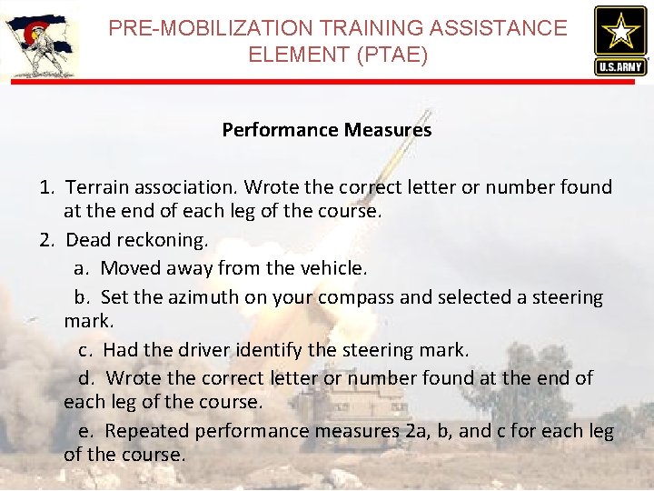PRE-MOBILIZATION TRAINING ASSISTANCE ELEMENT (PTAE) Performance Measures 1. Terrain association. Wrote the correct letter PRE-MOBILIZATION TRAINING ASSISTANCE ELEMENT (PTAE) Performance Measures 1. Terrain association. Wrote the correct letter
