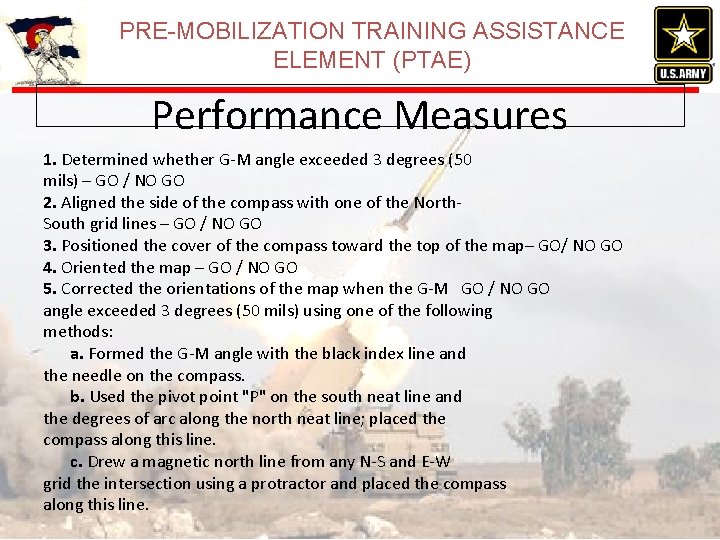 PRE-MOBILIZATION TRAINING ASSISTANCE ELEMENT (PTAE) Performance Measures 1. Determined whether G-M angle exceeded 3