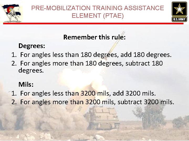 PRE-MOBILIZATION TRAINING ASSISTANCE ELEMENT (PTAE) Remember this rule: Degrees: 1. For angles less than PRE-MOBILIZATION TRAINING ASSISTANCE ELEMENT (PTAE) Remember this rule: Degrees: 1. For angles less than