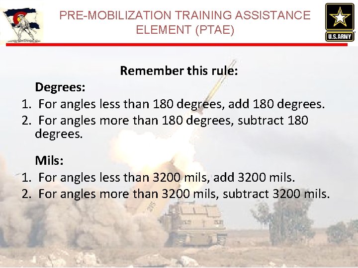 PRE-MOBILIZATION TRAINING ASSISTANCE ELEMENT (PTAE) Remember this rule: Degrees: 1. For angles less than