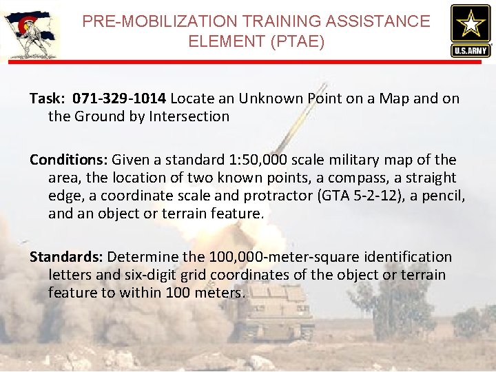 PRE-MOBILIZATION TRAINING ASSISTANCE ELEMENT (PTAE) Task: 071 -329 -1014 Locate an Unknown Point on