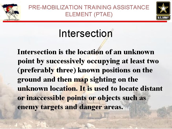 PRE-MOBILIZATION TRAINING ASSISTANCE ELEMENT (PTAE) Intersection is the location of an unknown point by