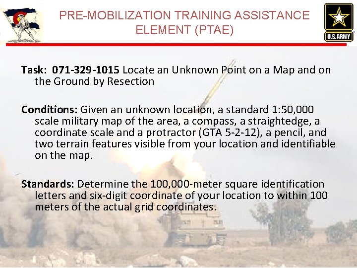 PRE-MOBILIZATION TRAINING ASSISTANCE ELEMENT (PTAE) Task: 071 -329 -1015 Locate an Unknown Point on