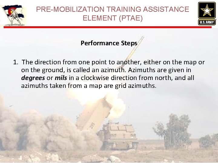PRE-MOBILIZATION TRAINING ASSISTANCE ELEMENT (PTAE) Performance Steps 1. The direction from one point to