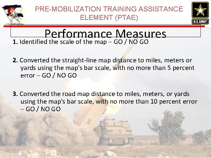 PRE-MOBILIZATION TRAINING ASSISTANCE ELEMENT (PTAE) Performance Measures 1. Identified the scale of the map PRE-MOBILIZATION TRAINING ASSISTANCE ELEMENT (PTAE) Performance Measures 1. Identified the scale of the map