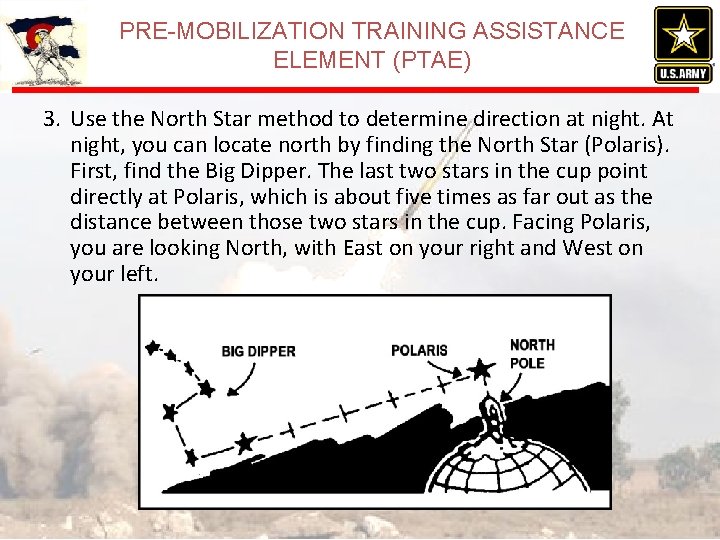 PRE-MOBILIZATION TRAINING ASSISTANCE ELEMENT (PTAE) 3. Use the North Star method to determine direction