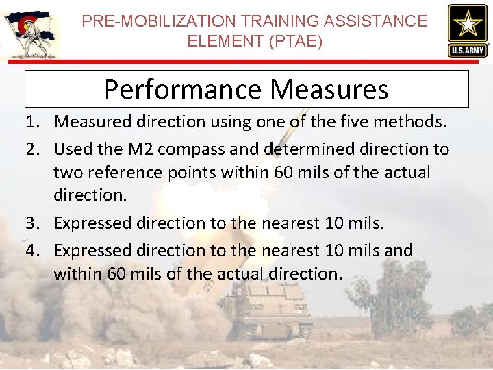 PRE-MOBILIZATION TRAINING ASSISTANCE ELEMENT (PTAE) Performance Measures 1. Measured direction using one of the PRE-MOBILIZATION TRAINING ASSISTANCE ELEMENT (PTAE) Performance Measures 1. Measured direction using one of the