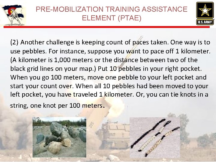 PRE-MOBILIZATION TRAINING ASSISTANCE ELEMENT (PTAE) (2) Another challenge is keeping count of paces taken.