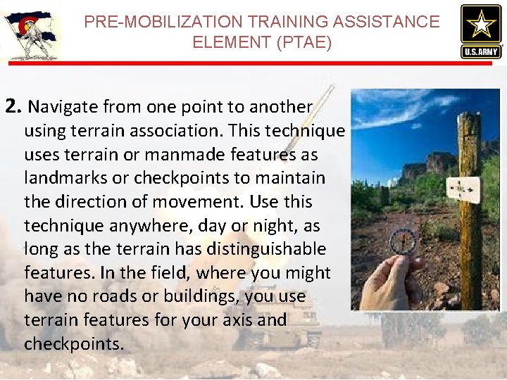 PRE-MOBILIZATION TRAINING ASSISTANCE ELEMENT (PTAE) 2. Navigate from one point to another using terrain PRE-MOBILIZATION TRAINING ASSISTANCE ELEMENT (PTAE) 2. Navigate from one point to another using terrain