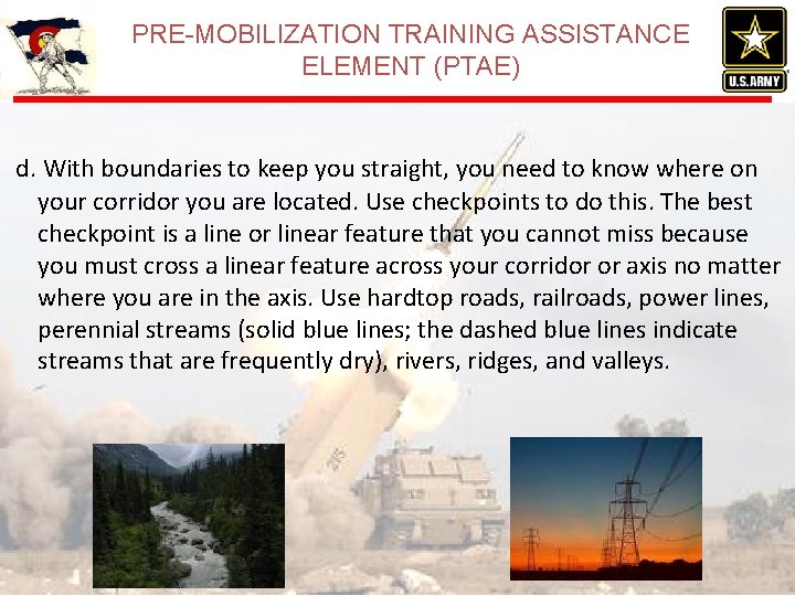 PRE-MOBILIZATION TRAINING ASSISTANCE ELEMENT (PTAE) d. With boundaries to keep you straight, you need