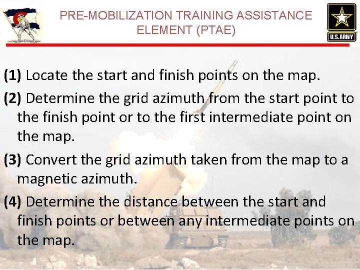 PRE-MOBILIZATION TRAINING ASSISTANCE ELEMENT (PTAE) (1) Locate the start and finish points on the