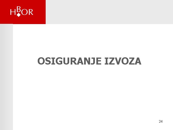 OSIGURANJE IZVOZA 24 