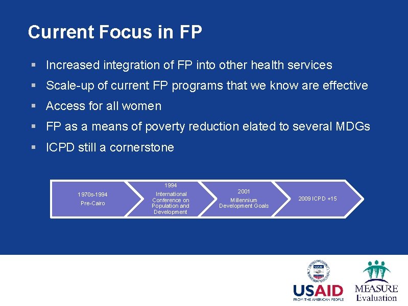 Current Focus in FP § Increased integration of FP into other health services §