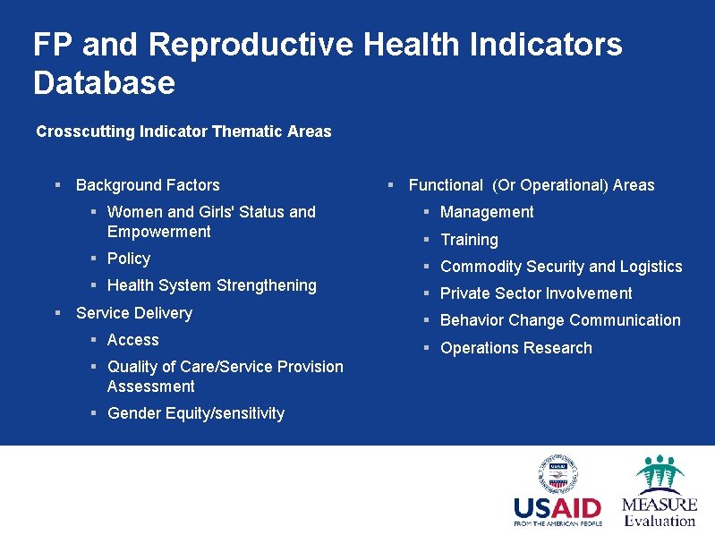 FP and Reproductive Health Indicators Database Crosscutting Indicator Thematic Areas § Background Factors §