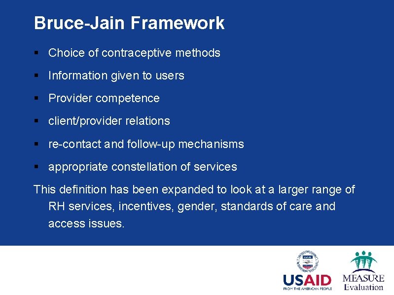 Bruce-Jain Framework § Choice of contraceptive methods § Information given to users § Provider