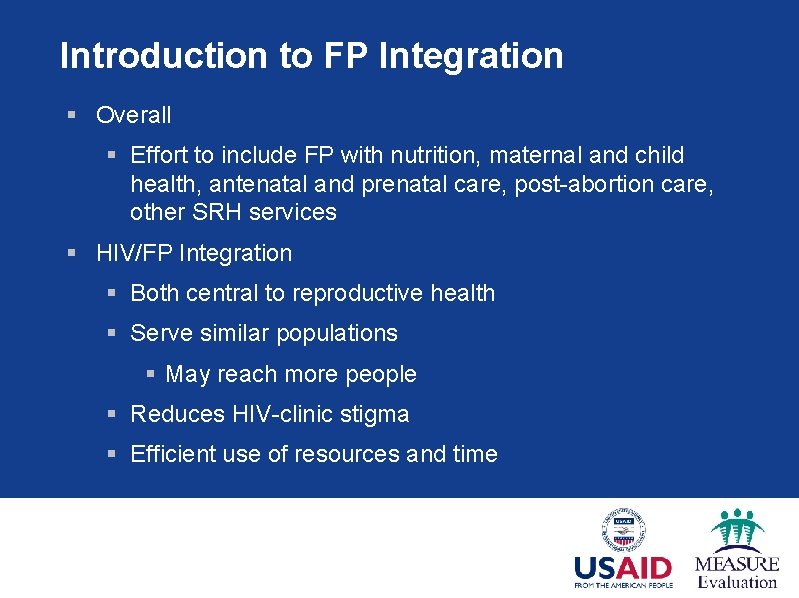 Introduction to FP Integration § Overall § Effort to include FP with nutrition, maternal