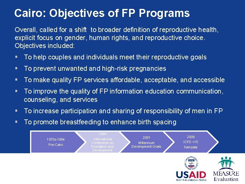 Cairo: Objectives of FP Programs Overall, called for a shift to broader definition of