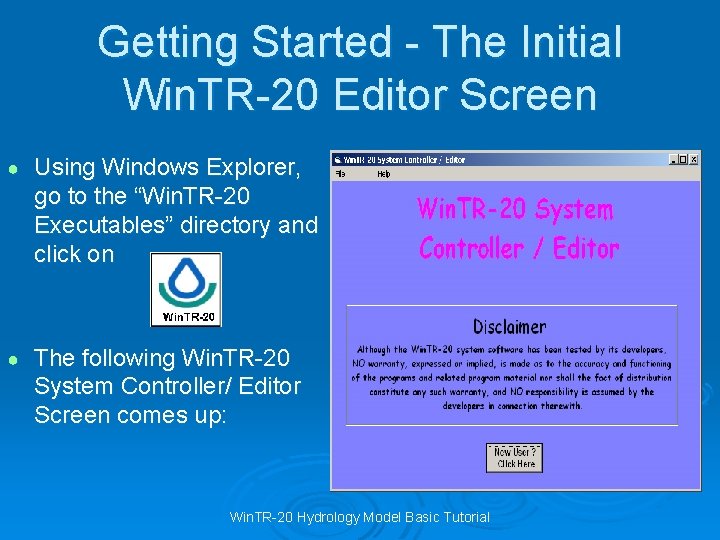 Getting Started - The Initial Win. TR-20 Editor Screen ● Using Windows Explorer, go