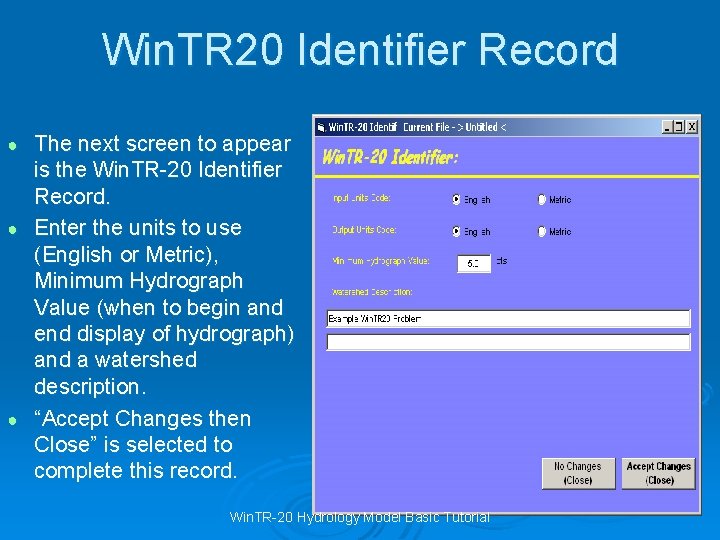 Win. TR 20 Identifier Record The next screen to appear is the Win. TR-20