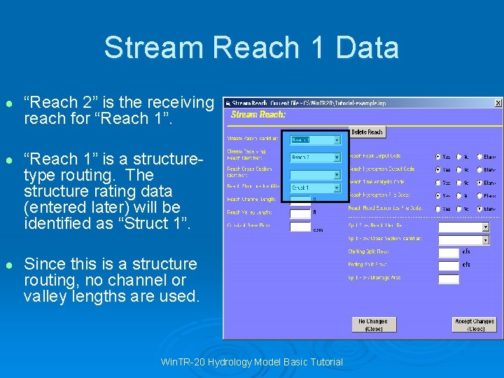 Stream Reach 1 Data ● “Reach 2” is the receiving reach for “Reach 1”.